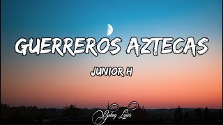Guerreros Aztecas Lyrics English Translation