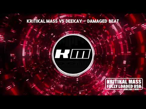 Kritikal Mass vs Deekay   Damaged Beat