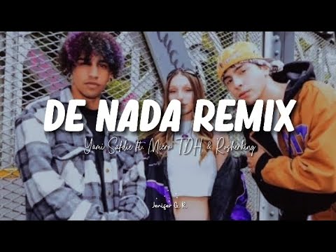 De nada remix, Yami Safdie ft. Micro TDH & Rusherking