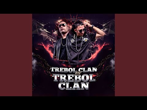 Lo Tuyo Y Lo Mio - Trebol Clan