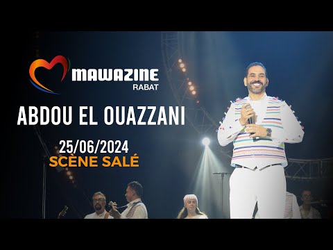 عبدو الوزاني - في مهرجان موازين | 2024 | Abdou EL Ouazzani - Au Festival Mawazine
