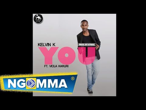 Kelvin K - You featuring Viola Karuri