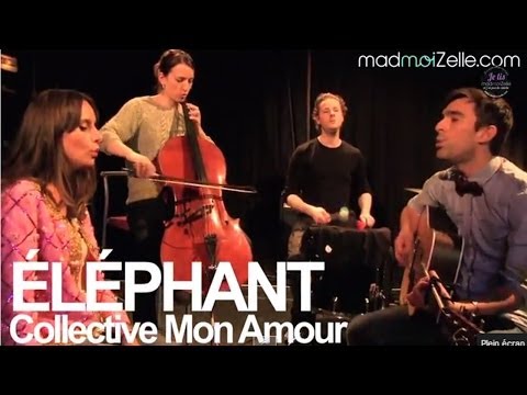 Éléphant - Collective Mon Amour unplugged