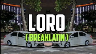 Download lagu DJ LQRO - (DISCOYAWREMIX) - BREAKLATIN 2K26 mp3