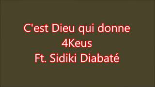 4Keus - C&#39;est Dieu qui donne (ft. Sidiki Diabaté) Paroles (Lyrics)