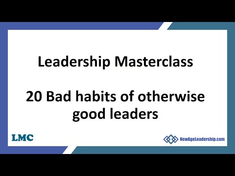 LMC - 20 Bad Habits of otherwise good leaders