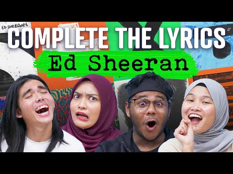 Complete The Lyrics! Ed Sheeran Edition | SAYS Challenge