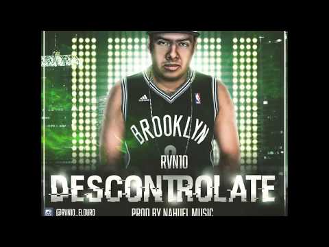 Rvn 10 - Descontrolate PREVIEW (Prod. by Nahuel "The Coach")