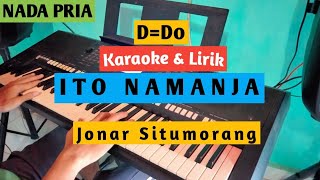 Download lagu KARAOKE ITO NAMANJA - JONAR SITUMORANG NADA PRIA D mp3