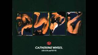 Catherine Wheel - For Dreaming