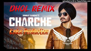 Charche Dhol Remix Ver 2 Himmat Sandhu KAKA PRODUCTION Punjabi Remix Songs