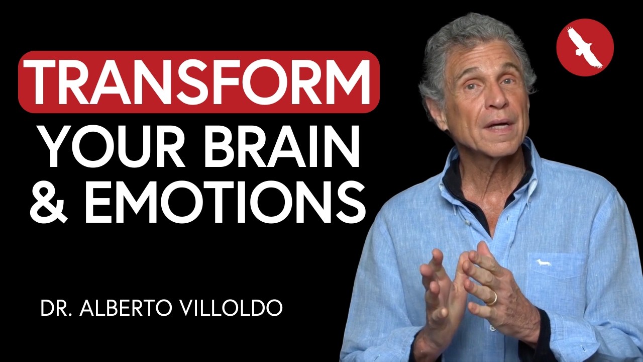 This is How to Transform Your Emotions | Dr. Alberto Villoldo