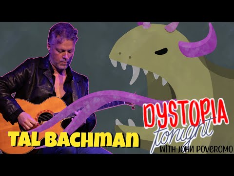 Tal Bachman on Dystopia Tonight Ep 193