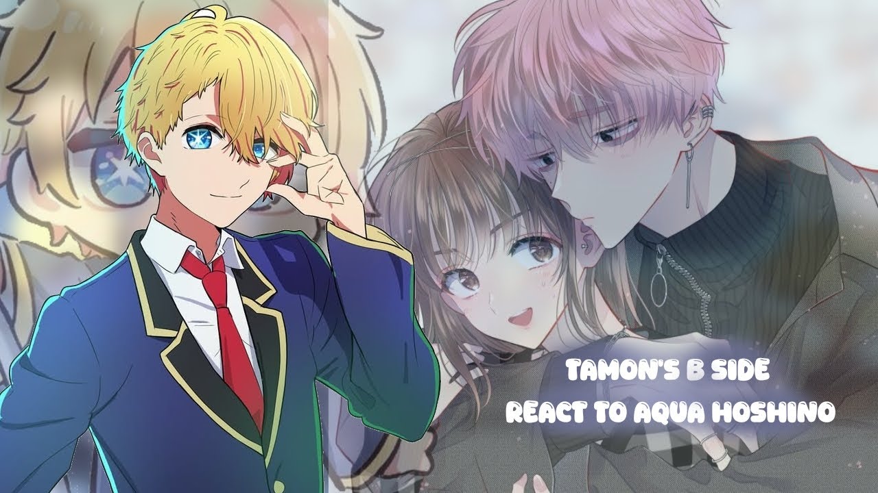 🕊️ Tamon kun imma docchi react to Aqua Hoshino 🕊️ #fypシ #tamonsbside 