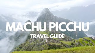 How to visit Machu Picchu | Practical Guide June 2022