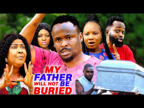 My Father Will Not Be Buried Season 3&4- Zubby Michael 2024 Latest Released Nigerian Movie