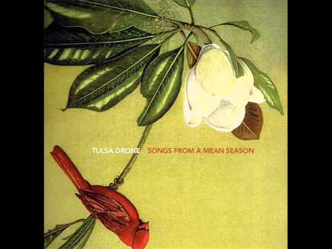 Tulsa Drone - Songs From A Mean Season (2007) - FULL ALBUM