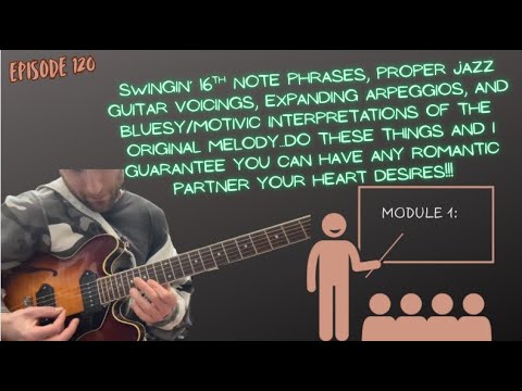Ep 120: "Satin Doll" Fresh Jazz Guitar Etude Material Variety Pack (COOL & UNIQUE IDEAS TO LEARN!)