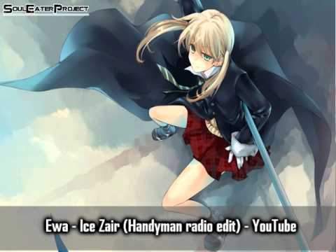 Ewa - Ice Zair (Handyman radio edit) [SoulEaterProject]