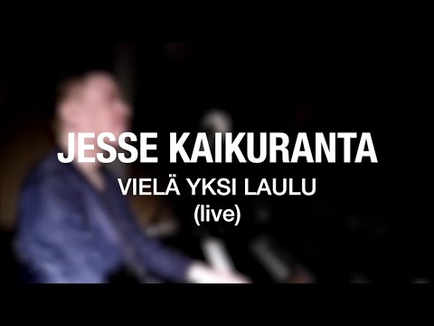Jesse Kaikuranta - Vielä yksi laulu (Live at Arabia Studio)