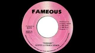 SCOTTY & CHAKA DEMUS + STEELY & CLEVIE - Tonight + version (Fameous)