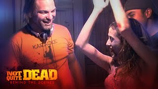 Not Quite Dead: Behind The Scenes