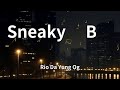 Rio Da Yung Og Sneaky B Lyrics