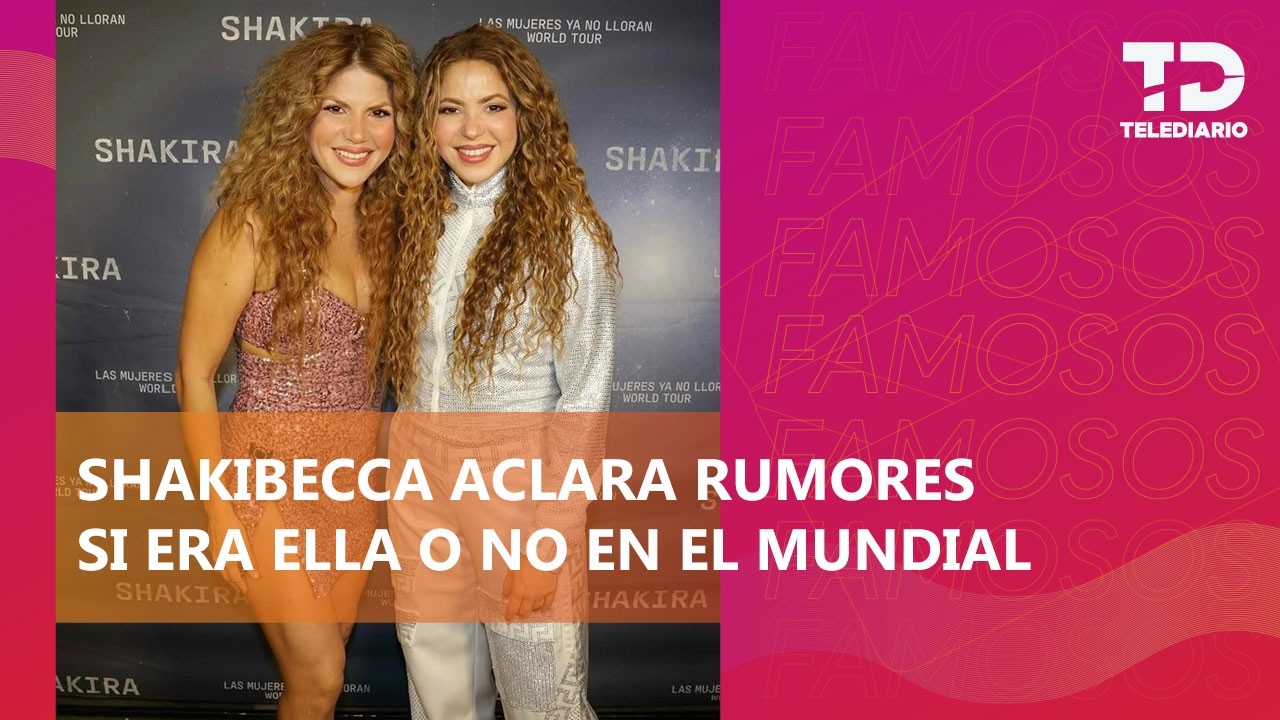 ¡Salió a aclarar todo! Shakibecca, imitadora de Shakira aclara si ella cantó en el Mundial