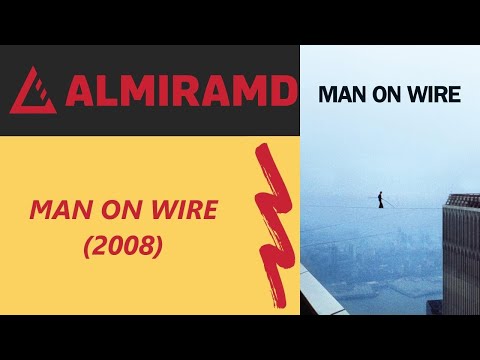 MAN ON WIRE - 2008 Trailer