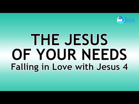 2022-09-14 THE JESUS OF YOUR NEEDS Falling in Love with Jesus 4 - Ed Lapiz