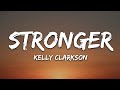 Kelly Clarkson - Stronger (What Doesn't Kill You) (Lyrics)