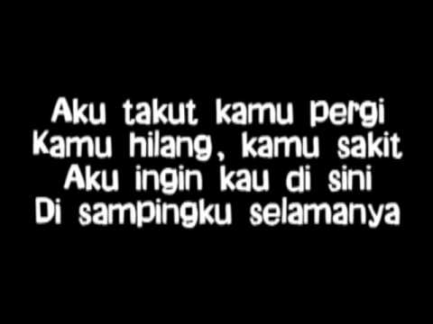 Download Lagu Lirik Lagu Aku Takut Kamu Pergi Mp3 Dan Mp4 Terlengkap Gratis Trending Musik