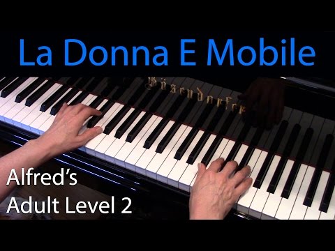 La Donna e Mobile (Early-Intermediate Piano Solo) Alfred's Adult Level 2