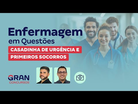 Enfermagem em Questões: Casadinha de Urgência e  Primeiros Socorros