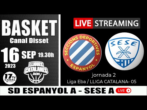 🏀SD ESPANYOL -SESE / J2 LLIGA CATALANA-liga EBA - 16sep2023
