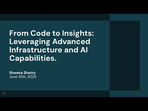 Watch: From Code to Insights: Leveraging Advanced Infrastructure and AI Capabilities