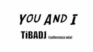 Medina - You And I (TiBADJ sofferenza mix)