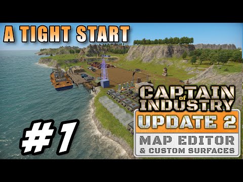 A Tight Start! New Season! New Adventure! |  Captain Of Industry Update 2 - EP1 S3