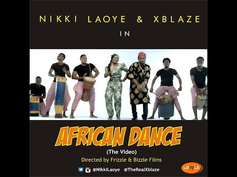 Nikki Laoye & Xblaze - African Dance (Official Video)