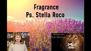 "Fragrance" - Ps Stella Roco