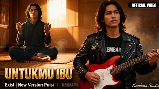 Download lagu UNTUKMU IBU - Exist | New Version Puisi | Lagu Religi Menggetarkan Jiwa mp3