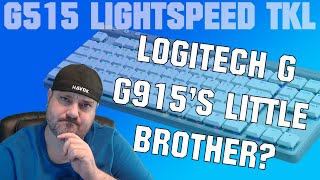LOGITECH G G515 LIGHTSPEED TKL | IS THIS THE G915'S LITTLE BROTHER? #LogitechGPartner