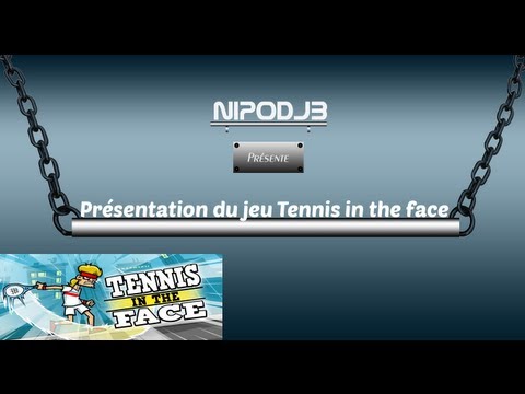 Tennis in the Face jeu