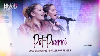 Ouvir Maiara e Maraisa – Prazer por prazer/Loucura demais