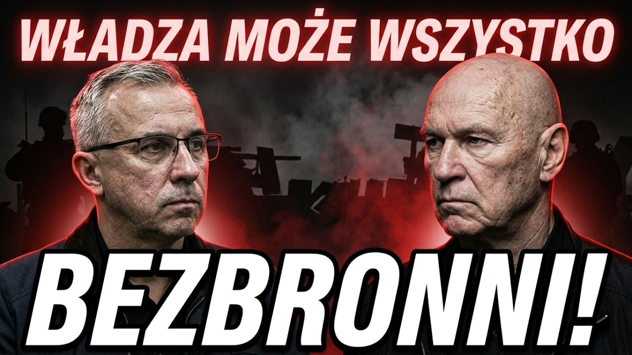 ONI CHCĄ, ŻEBYŚMY SIĘ BALI. MAMY SIĘ PRZYZWYCZAIĆ, ŻE WŁADZA MOŻE WSZYSTKO. ŻEBROWSKI & SUMLIŃSKI