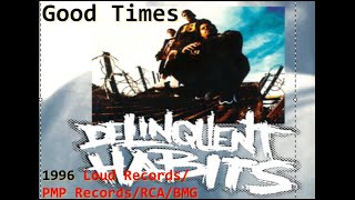Delinquent Habits - Good Times