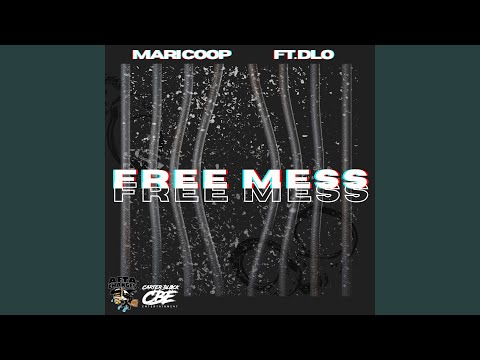 Free mess (feat. D-Lo)