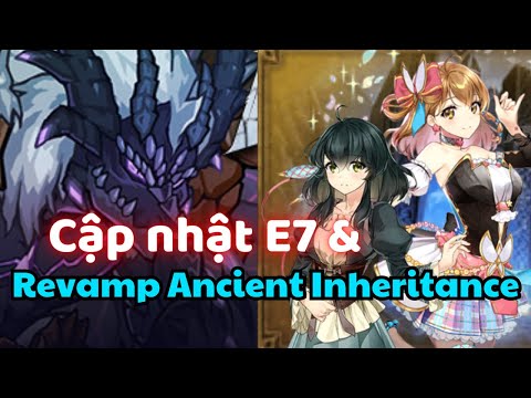 Chỉnh sửa Ancient Inheritance, cập nhật e7 tuần giao thừa - #epicseven #update