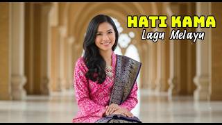 Download lagu HATI KAMA | LAGU MELAYU (COVER) mp3 Download lagu HATI KAMA | LAGU MELAYU (COVER) mp3