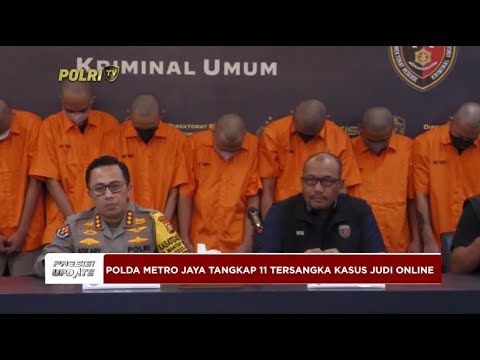 PRESISI UPDATE : POLDA METRO JAYA AMANKAN 11 TERSANGKA JUDI ONLINE 30/04/2024 21.00